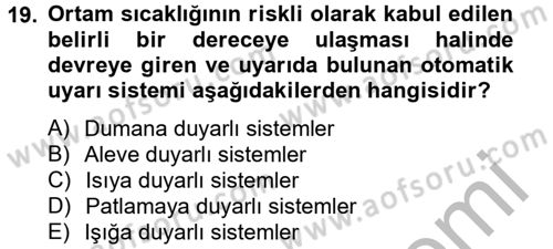 Özel Güvenlik Hizmetlerinde Güvenlik Önlemleri Dersi 2012 - 2013 Yılı (Final) Dönem Sonu Sınav Soruları 19. Soru