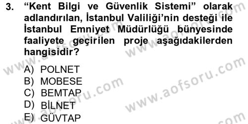 Özel Güvenlik Hizmetlerinde Güvenlik Önlemleri Dersi 2012 - 2013 Yılı (Final) Dönem Sonu Sınav Soruları 3. Soru