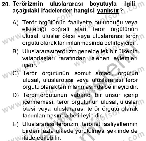 Özel Güvenlik Hizmetlerinde Güvenlik Önlemleri Dersi 2013 - 2014 Yılı (Vize) Ara Sınav Soruları 20. Soru
