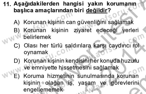 Özel Güvenlik Hizmetlerinde Güvenlik Önlemleri Dersi 2013 - 2014 Yılı (Final) Dönem Sonu Sınav Soruları 11. Soru