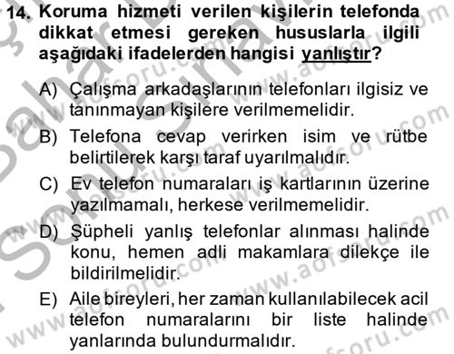 Özel Güvenlik Hizmetlerinde Güvenlik Önlemleri Dersi 2013 - 2014 Yılı (Final) Dönem Sonu Sınav Soruları 14. Soru