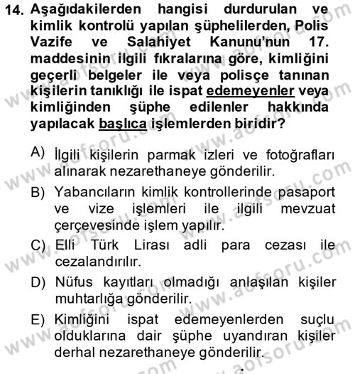 Özel Güvenlik Hizmetlerinde Güvenlik Önlemleri Dersi 2014 - 2015 Yılı (Vize) Ara Sınav Soruları 14. Soru