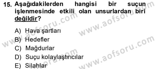 Özel Güvenlik Hizmetlerinde Güvenlik Önlemleri Dersi 2014 - 2015 Yılı (Vize) Ara Sınav Soruları 15. Soru