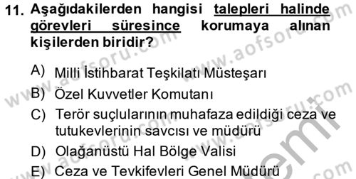 Özel Güvenlik Hizmetlerinde Güvenlik Önlemleri Dersi 2014 - 2015 Yılı (Final) Dönem Sonu Sınav Soruları 11. Soru