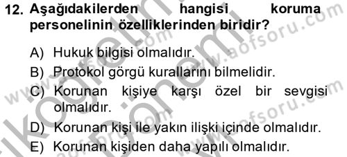 Özel Güvenlik Hizmetlerinde Güvenlik Önlemleri Dersi 2014 - 2015 Yılı (Final) Dönem Sonu Sınav Soruları 12. Soru