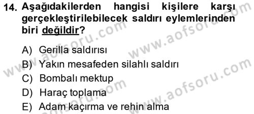 Özel Güvenlik Hizmetlerinde Güvenlik Önlemleri Dersi 2014 - 2015 Yılı (Final) Dönem Sonu Sınav Soruları 14. Soru