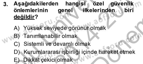 Özel Güvenlik Hizmetlerinde Güvenlik Önlemleri Dersi 2014 - 2015 Yılı (Final) Dönem Sonu Sınav Soruları 3. Soru