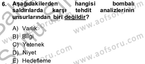 Özel Güvenlik Hizmetlerinde Güvenlik Önlemleri Dersi 2014 - 2015 Yılı (Final) Dönem Sonu Sınav Soruları 6. Soru