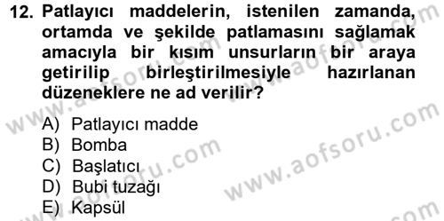 Özel Güvenlik Hizmetlerinde Güvenlik Önlemleri Dersi 2014 - 2015 Yılı Tek Ders Sınav Soruları 12. Soru
