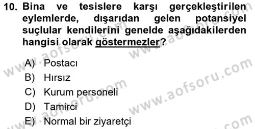 Özel Güvenlik Hizmetlerinde Güvenlik Önlemleri Dersi 2015 - 2016 Yılı (Vize) Ara Sınav Soruları 10. Soru