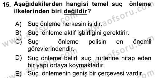 Özel Güvenlik Hizmetlerinde Güvenlik Önlemleri Dersi 2015 - 2016 Yılı (Vize) Ara Sınav Soruları 15. Soru