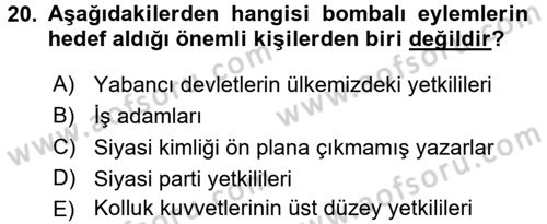 Özel Güvenlik Hizmetlerinde Güvenlik Önlemleri Dersi 2015 - 2016 Yılı (Vize) Ara Sınav Soruları 20. Soru