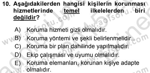 Özel Güvenlik Hizmetlerinde Güvenlik Önlemleri Dersi 2015 - 2016 Yılı (Final) Dönem Sonu Sınav Soruları 10. Soru