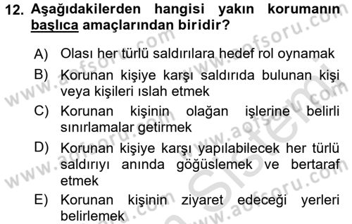 Özel Güvenlik Hizmetlerinde Güvenlik Önlemleri Dersi 2015 - 2016 Yılı (Final) Dönem Sonu Sınav Soruları 12. Soru