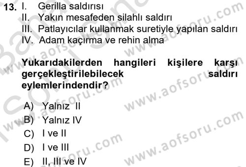 Özel Güvenlik Hizmetlerinde Güvenlik Önlemleri Dersi 2015 - 2016 Yılı (Final) Dönem Sonu Sınav Soruları 13. Soru