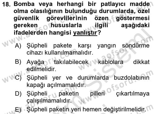 Özel Güvenlik Hizmetlerinde Güvenlik Önlemleri Dersi 2015 - 2016 Yılı (Final) Dönem Sonu Sınav Soruları 18. Soru