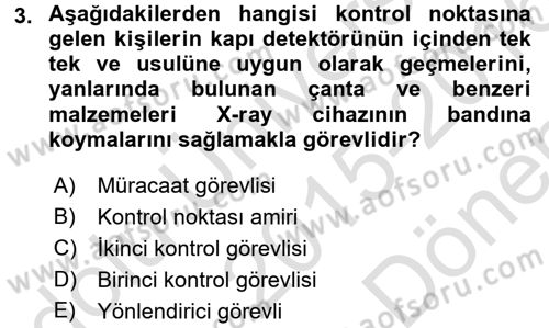 Özel Güvenlik Hizmetlerinde Güvenlik Önlemleri Dersi 2015 - 2016 Yılı (Final) Dönem Sonu Sınav Soruları 3. Soru