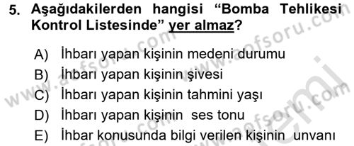 Özel Güvenlik Hizmetlerinde Güvenlik Önlemleri Dersi 2015 - 2016 Yılı (Final) Dönem Sonu Sınav Soruları 5. Soru