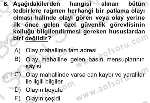 Özel Güvenlik Hizmetlerinde Güvenlik Önlemleri Dersi 2015 - 2016 Yılı (Final) Dönem Sonu Sınav Soruları 6. Soru