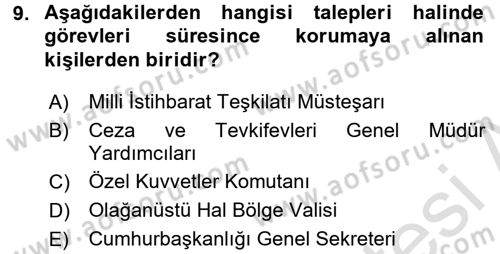 Özel Güvenlik Hizmetlerinde Güvenlik Önlemleri Dersi 2015 - 2016 Yılı (Final) Dönem Sonu Sınav Soruları 9. Soru