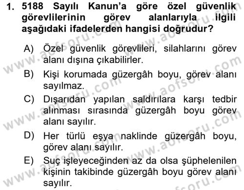 Özel Güvenlik Hizmetlerinde Güvenlik Önlemleri Dersi 2015 - 2016 Yılı Tek Ders Sınav Soruları 1. Soru