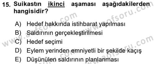 Özel Güvenlik Hizmetlerinde Güvenlik Önlemleri Dersi 2015 - 2016 Yılı Tek Ders Sınav Soruları 15. Soru