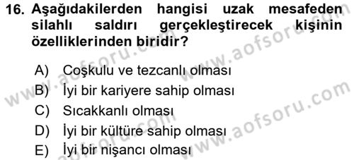 Özel Güvenlik Hizmetlerinde Güvenlik Önlemleri Dersi 2015 - 2016 Yılı Tek Ders Sınav Soruları 16. Soru