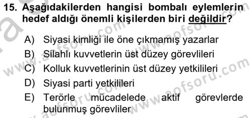 Özel Güvenlik Hizmetlerinde Güvenlik Önlemleri Dersi 2016 - 2017 Yılı (Vize) Ara Sınav Soruları 15. Soru