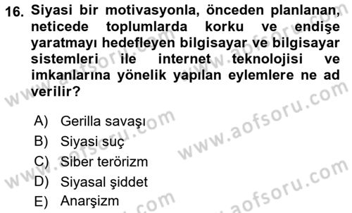Özel Güvenlik Hizmetlerinde Güvenlik Önlemleri Dersi 2016 - 2017 Yılı (Vize) Ara Sınav Soruları 16. Soru
