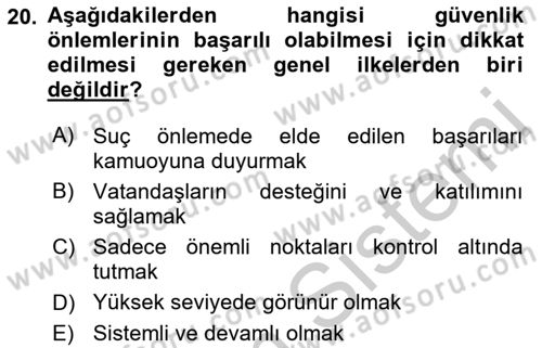 Özel Güvenlik Hizmetlerinde Güvenlik Önlemleri Dersi 2016 - 2017 Yılı (Vize) Ara Sınav Soruları 20. Soru