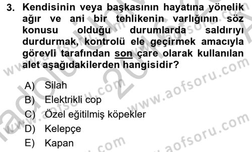Özel Güvenlik Hizmetlerinde Güvenlik Önlemleri Dersi 2016 - 2017 Yılı (Vize) Ara Sınav Soruları 3. Soru