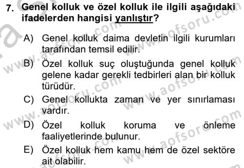 Özel Güvenlik Hizmetlerinde Güvenlik Önlemleri Dersi 2016 - 2017 Yılı (Vize) Ara Sınav Soruları 7. Soru