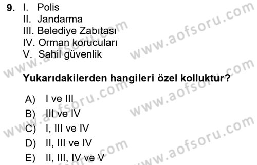Özel Güvenlik Hizmetlerinde Güvenlik Önlemleri Dersi 2016 - 2017 Yılı (Vize) Ara Sınav Soruları 9. Soru
