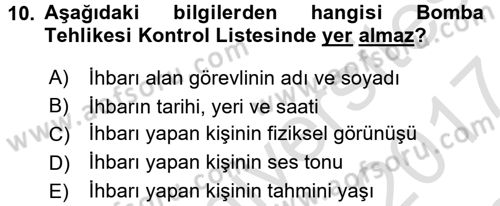 Özel Güvenlik Hizmetlerinde Güvenlik Önlemleri Dersi 2016 - 2017 Yılı (Final) Dönem Sonu Sınav Soruları 10. Soru
