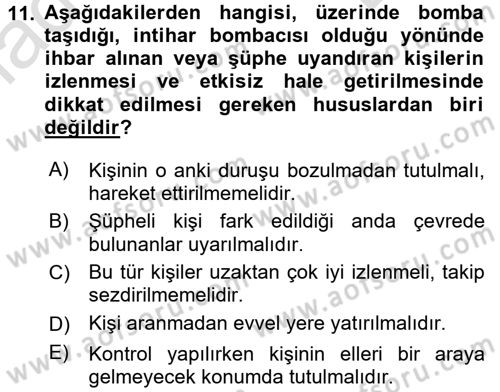 Özel Güvenlik Hizmetlerinde Güvenlik Önlemleri Dersi 2016 - 2017 Yılı (Final) Dönem Sonu Sınav Soruları 11. Soru