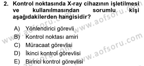 Özel Güvenlik Hizmetlerinde Güvenlik Önlemleri Dersi 2016 - 2017 Yılı (Final) Dönem Sonu Sınav Soruları 2. Soru