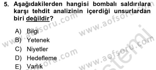 Özel Güvenlik Hizmetlerinde Güvenlik Önlemleri Dersi 2016 - 2017 Yılı (Final) Dönem Sonu Sınav Soruları 5. Soru