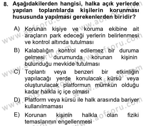 Özel Güvenlik Hizmetlerinde Güvenlik Önlemleri Dersi 2016 - 2017 Yılı (Final) Dönem Sonu Sınav Soruları 8. Soru