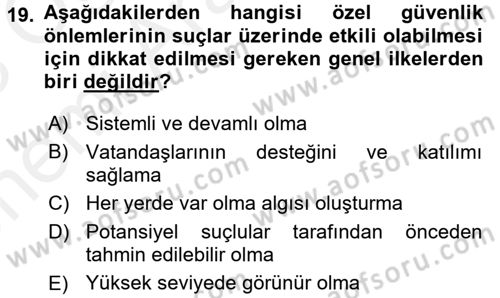 Özel Güvenlik Hizmetlerinde Güvenlik Önlemleri Dersi 2017 - 2018 Yılı (Vize) Ara Sınav Soruları 19. Soru