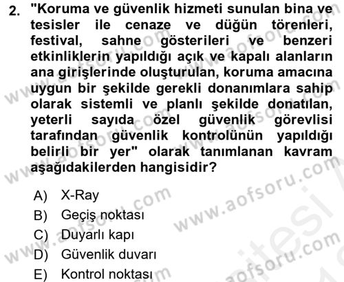 Özel Güvenlik Hizmetlerinde Güvenlik Önlemleri Dersi 2017 - 2018 Yılı (Vize) Ara Sınav Soruları 2. Soru