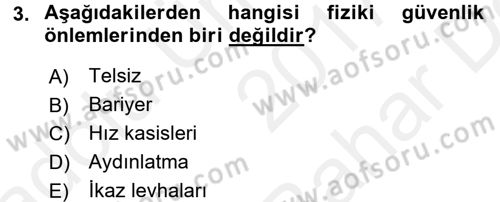 Özel Güvenlik Hizmetlerinde Güvenlik Önlemleri Dersi 2017 - 2018 Yılı (Vize) Ara Sınav Soruları 3. Soru