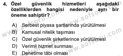 Özel Güvenlik Hizmetlerinde Güvenlik Önlemleri Dersi 2017 - 2018 Yılı (Vize) Ara Sınav Soruları 4. Soru