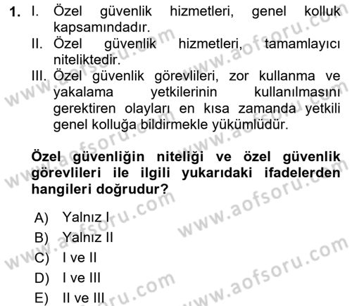Özel Güvenlik Hizmetlerinde Güvenlik Önlemleri Dersi 2017 - 2018 Yılı (Final) Dönem Sonu Sınav Soruları 1. Soru