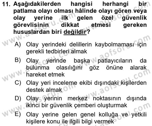 Özel Güvenlik Hizmetlerinde Güvenlik Önlemleri Dersi 2017 - 2018 Yılı (Final) Dönem Sonu Sınav Soruları 11. Soru
