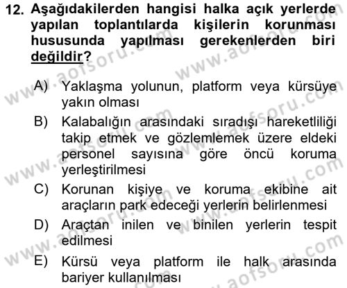 Özel Güvenlik Hizmetlerinde Güvenlik Önlemleri Dersi 2017 - 2018 Yılı (Final) Dönem Sonu Sınav Soruları 12. Soru