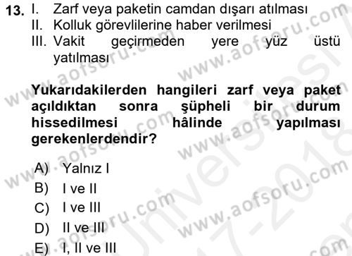 Özel Güvenlik Hizmetlerinde Güvenlik Önlemleri Dersi 2017 - 2018 Yılı (Final) Dönem Sonu Sınav Soruları 13. Soru