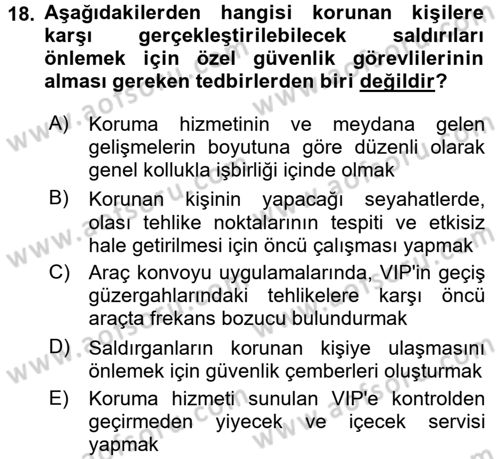 Özel Güvenlik Hizmetlerinde Güvenlik Önlemleri Dersi 2017 - 2018 Yılı (Final) Dönem Sonu Sınav Soruları 18. Soru