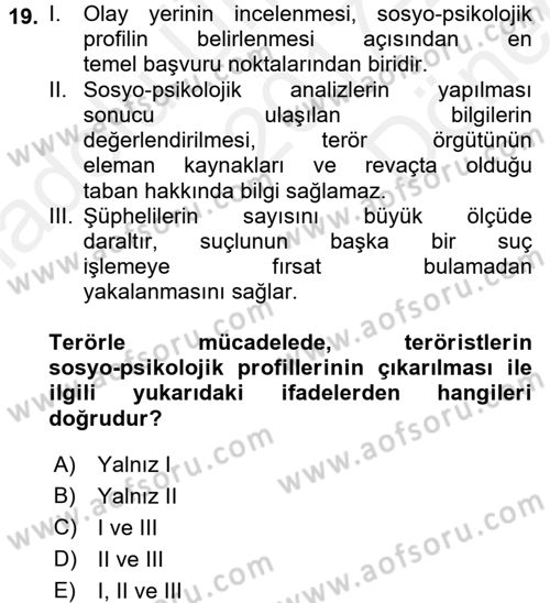 Özel Güvenlik Hizmetlerinde Güvenlik Önlemleri Dersi 2017 - 2018 Yılı (Final) Dönem Sonu Sınav Soruları 19. Soru