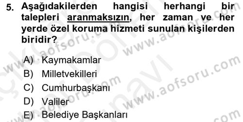 Özel Güvenlik Hizmetlerinde Güvenlik Önlemleri Dersi 2017 - 2018 Yılı (Final) Dönem Sonu Sınav Soruları 5. Soru