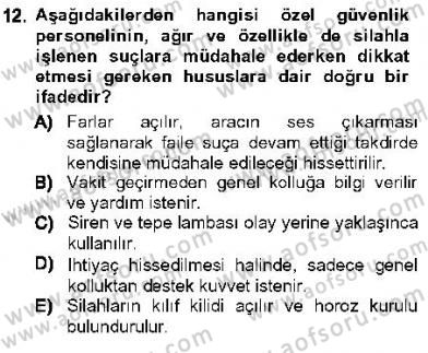 Olaylara Müdahale Esasları Dersi 2012 - 2013 Yılı (Vize) Ara Sınav Soruları 12. Soru